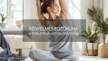 Kényelmes edzőruha nőknek: A tökéletes választás útmutatója